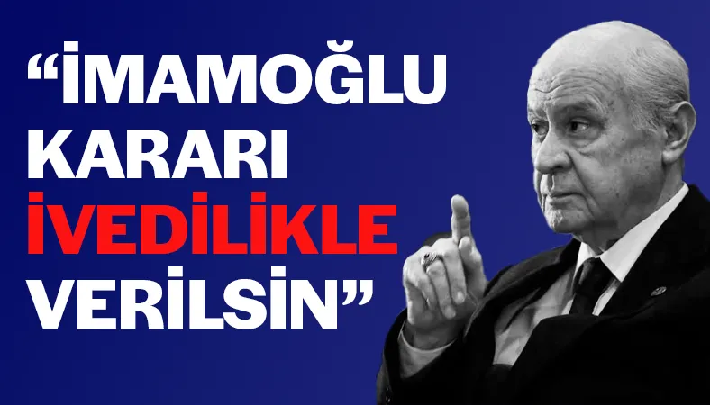 Bahçeli: İmamoğlu Hakkındaki Karar İvedilikle Verilmeli