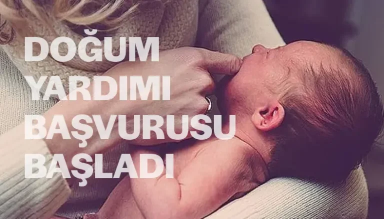 Doğum Yardımı Başvuruları Başladı