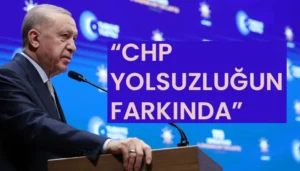 Erdoğan: CHP Yolsuzluğun Farkında